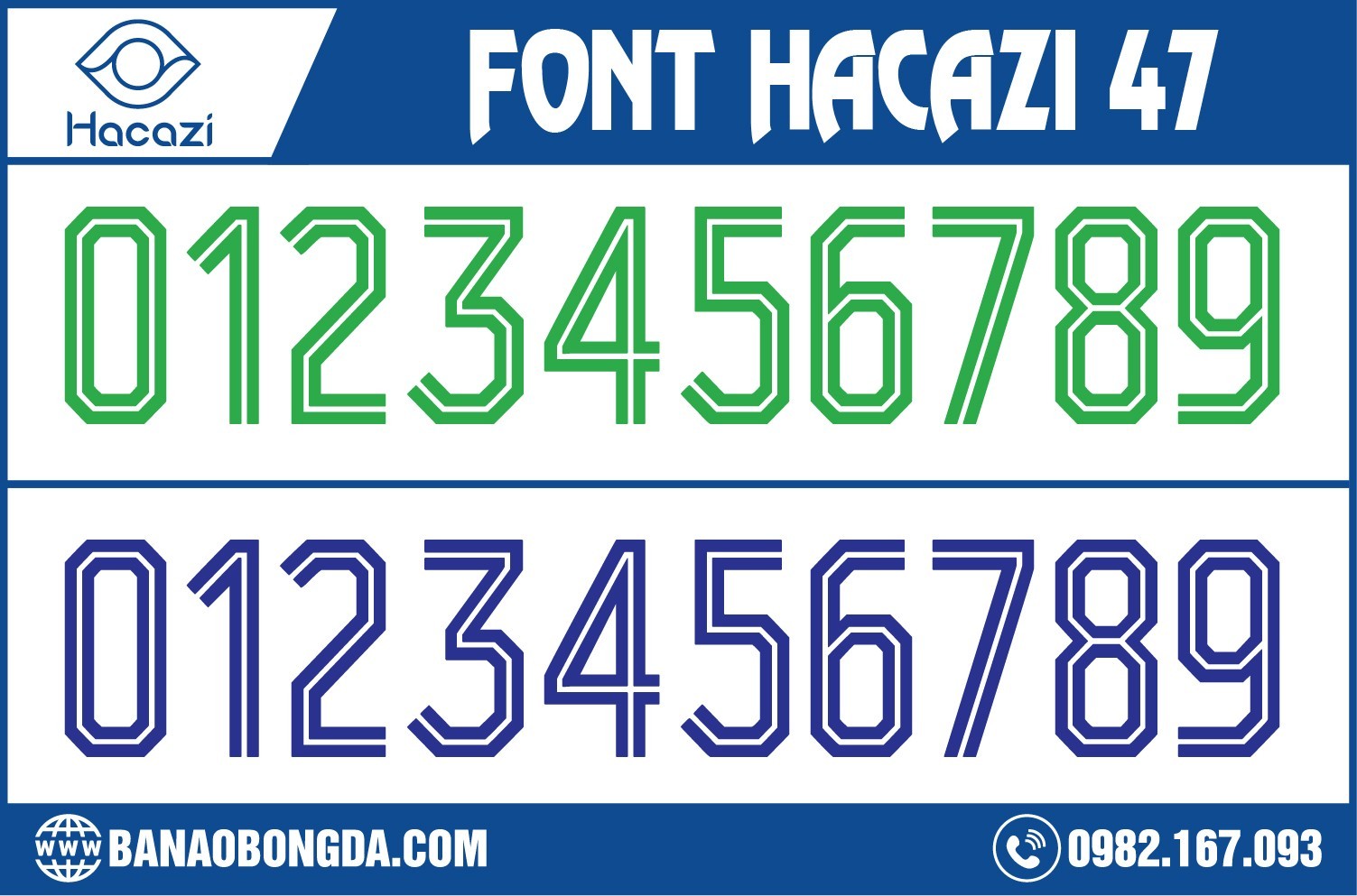 Tiếp tục một mẫu font số được phác họa các nét trống rỗng trong phần giữa ở từng con số. Tuy nhiên, Bộ font số áo bóng đá 47 độc quyền Hacazi Sport mới dưới đây lại được cách điệu vô cùng độc lạ. Và nó càng đặc biệt hơn khi sở hữu hai gam màu xanh vô cùng nổi bật.